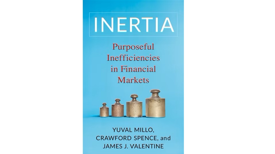 The front cover of the book Inertia: Purpose Inefficiencies in Financial Markets