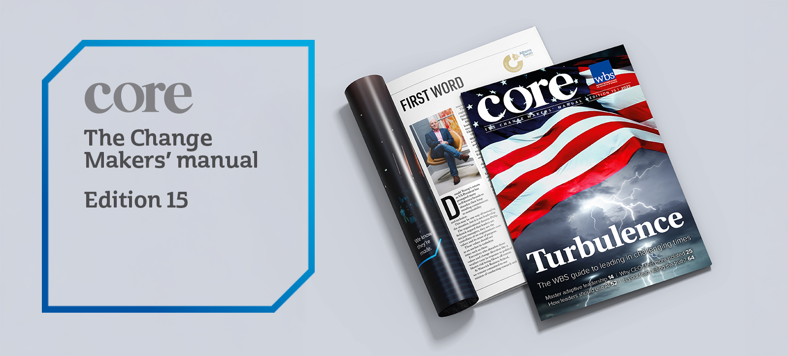 An image of Core magazine, showing a US flag in a storm on the front cover, accompanied by the word 'Turbulence'. That sits upon a second copy of the magazine, which is opened to the third page to show the regular First Word article by Andy Lockett, Dean of Warwick Business School.